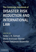 The Cambridge Handbook of Disaster Risk Reduction and International Law