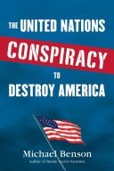Read Pdf The United Nations Conspiracy to Destroy America