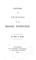 Letters and Opinions of the Masonic Institution