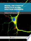 Neural and Synaptic Defects in Autism Spectrum Disorders