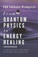 From Quantum Physics to Energy Healing Book