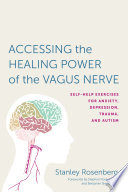 Accessing The Healing Power Of The Vagus Nerve
