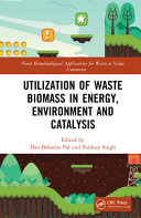 Utilization of Waste Biomass in Energy  Environment and Catalysis