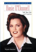 Rosie O'Donnell: Talk Show Host and Comedian