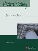 Understanding Trusts and Estates, Fifth Edition (2013)