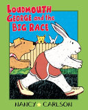 Loudmouth George and the Big Race (Revised Edition)