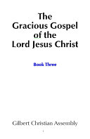 The Gracious Gospel of the Lord Jesus Christ