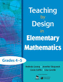 Teaching by Design in Elementary Mathematics, Grades 45