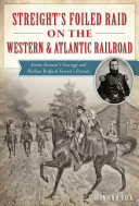 Streight's Foiled Raid on the Western & Atlantic Railroad [Pdf/ePub] eBook