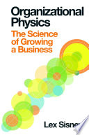 Organizational Physics   The Science of Growing a Business