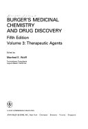 Burger s Medicinal Chemistry and Drug Discovery  Therapeutic Agents