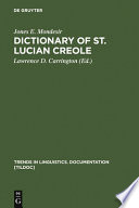 Dictionary of St  Lucian Creole