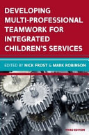EBOOK: Developing Multiprofessional Teamwork for Integrated Children's Services: Research, Policy, Practice