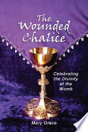 The Wounded Chalice PDF Book By Mary Grace