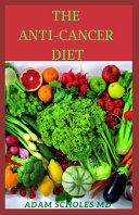 The Anti-Cancer Diet