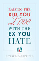 Raising the Kid You Love With the Ex You Hate Pdf/ePub eBook