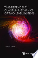 Time Dependent Quantum Mechanics of Two Level Systems Book