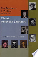 The Teachers Writers Guide To Classic American Literature