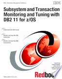 Subsystem and Transaction Monitoring and Tuning with DB2 11 for z OS Book