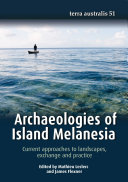 Archaeologies of Island Melanesia