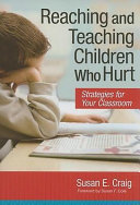 Reaching and Teaching Children who Hurt Book
