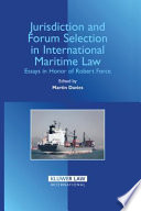 Jurisdiction and Forum Selection in International Maritime Law