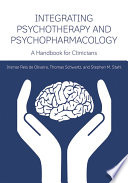 Integrating Psychotherapy and Psychopharmacology Book