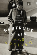 Gertrude Stein Has Arrived