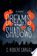 Dreams and Shadows PDF Book By C. Robert Cargill