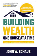 Building Wealth One House at a Time  Revised and Expanded Third Edition
