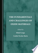 The Fundamentals and Challenges of Oxide Materials