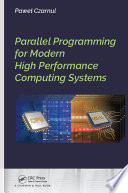 Parallel Programming for Modern High Performance Computing Systems Book