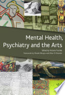 Mental Health, Psychiatry and the Arts