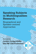 Speaking Subjects in Multilingualism Research