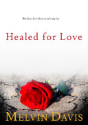 Healed for Love