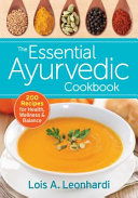 The Essential Ayurvedic Cookbook Book