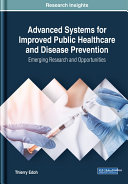 Read Pdf Advanced Systems for Improved Public Healthcare and Disease Prevention: Emerging Research and Opportunities