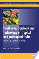 “Postharvest Biology and Technology of Tropical and Subtropical Fruits: Cocona to Mango” by Elhadi M. Yahia
