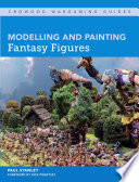 Modelling and Painting Fantasy Figures Book