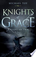 Knights of Grace Knight of Two PDF Book By Michael Toy