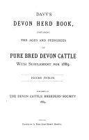 Davy's Devon Herd Book Containing the Ages and Pedigrees of Pure Bred Devon Cattle with Supplemental Register and Dual-purpose Section