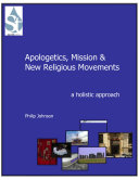 Apologetics  Mission and New Religious Movements  A Holistic Approach