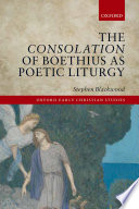 The Consolation of Boethius as Poetic Liturgy Book