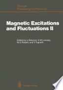 Magnetic Excitations and Fluctuations II