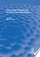Community Programs for the Health Impaired Elderly Book