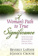 A Woman's Path to True Significance