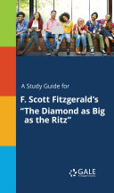A Study Guide for F  Scott Fitzgerald s  The Diamond as Big as the Ritz 