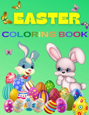 Easter Coloring Book For Kids Ages 4 8  Fun   Cool Easter Coloring Book for Boys and Girls with Unique Coloring Pages  Funny Happy Easter Little Rabbi