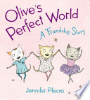Olive's Perfect World