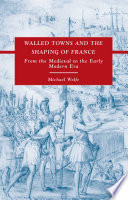 Walled Towns and the Shaping of France